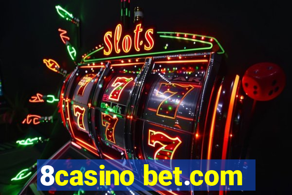 8casino bet.com